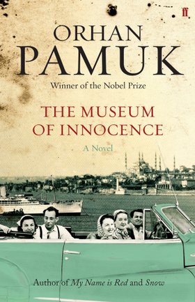 Currently reading: The museum of innocence by Orhan Pamuk